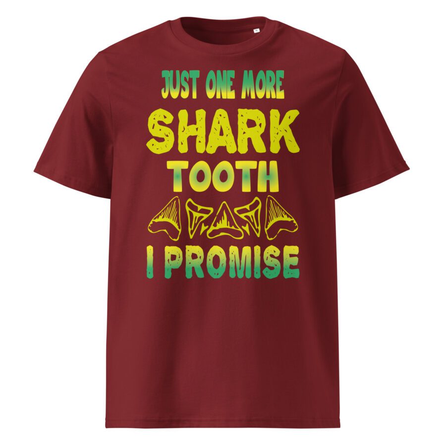 " Just One More Shark tooth I promise " Unisex organic cotton t-shirt - Image 4