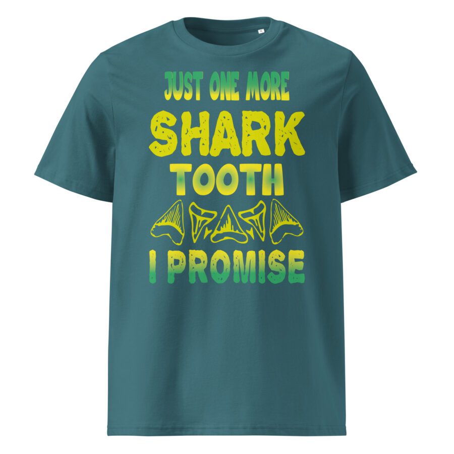 " Just One More Shark tooth I promise " Unisex organic cotton t-shirt - Image 7