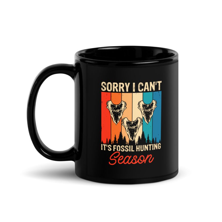 Sorry, I Can't, It's Fossil Hunting Season Black Mug - Image 2