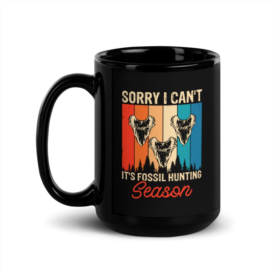 Sorry, I Can't, It's Fossil Hunting Season Black Mug - Image 3