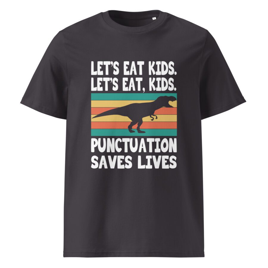 Let's Eat Kids. Let's Eat, Kids. Punctuation Saves Lives Unisex cotton t-shirt - Image 5