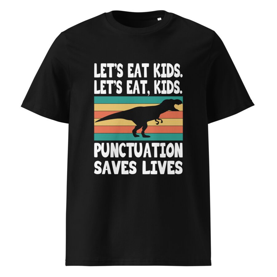 Let's Eat Kids. Let's Eat, Kids. Punctuation Saves Lives Unisex cotton t-shirt - Image 2