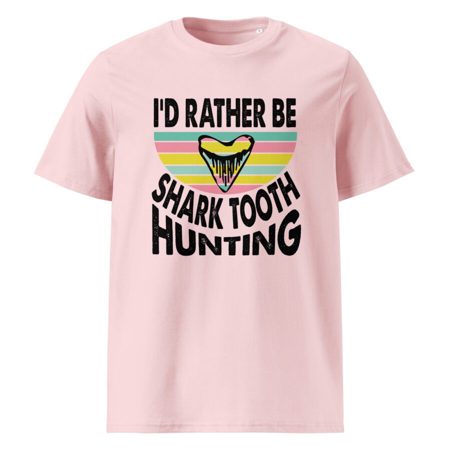 I'd rather be shark tooth hunting - Unisex organic cotton t-shirt