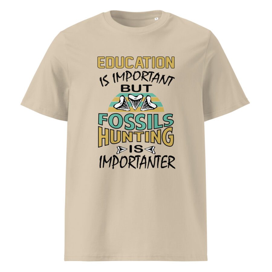 Education is Important but Fossil Hunting is Importanter Unisex cotton t-shirt - Image 7