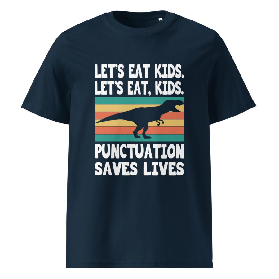 Let's Eat Kids. Let's Eat, Kids. Punctuation Saves Lives Unisex cotton t-shirt - Image 3
