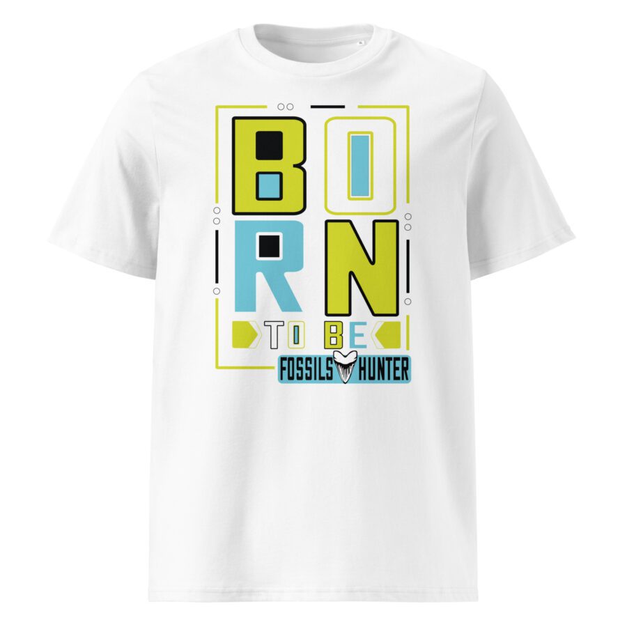 Born to Be Fossils Hunter - Unisex cotton t-shirt - Image 14