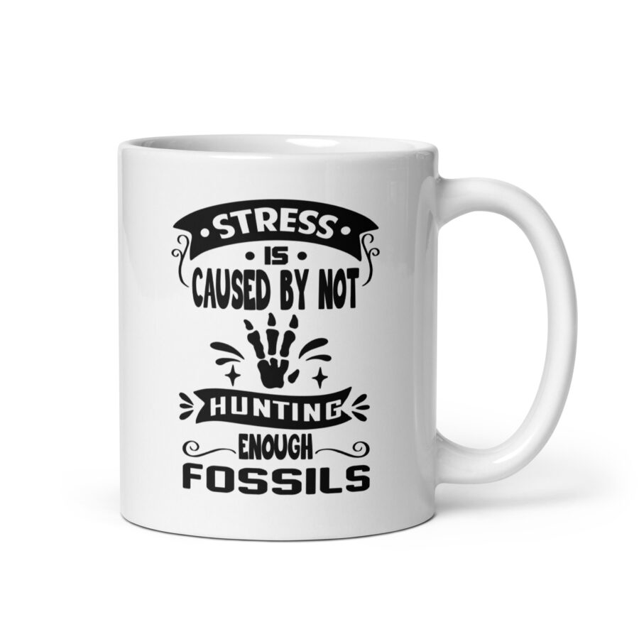 Stress is Caused by Not Hunting Enough Fossils - White mug - Image 2