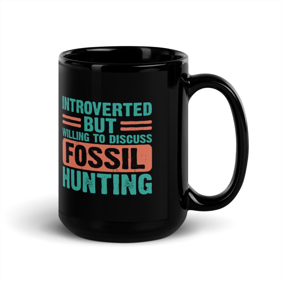 ”Introverted but willing to discuss fossil hunting” Black Glossy Mug - Image 5