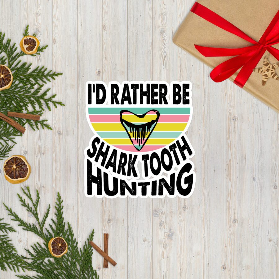 "I’d Rather Be Shark Tooth Hunting" Sticker