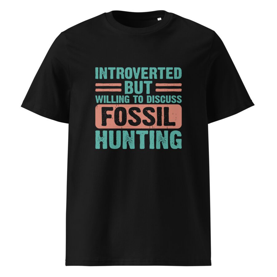 ''Introverted but willing to discuss fossil hunting'' Unisex cotton t-shirt